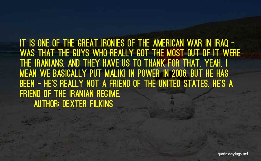 A Mean Friend Quotes By Dexter Filkins