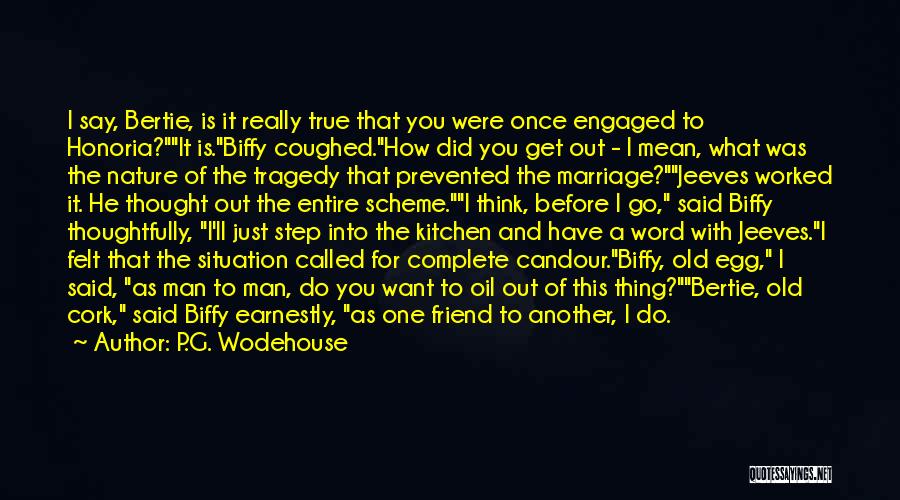 A Mean Friend Quotes By P.G. Wodehouse