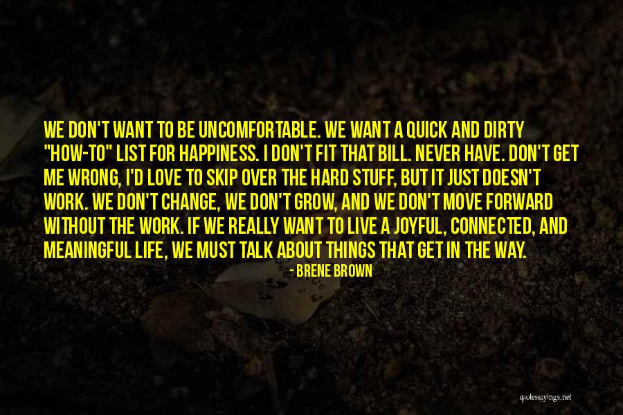 A Meaningful Life Quotes By Brene Brown A Meaningful Life Quotes By Brene Brown