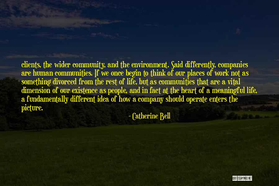 A Meaningful Life Quotes By Catherine Bell A Meaningful Life Quotes By Catherine Bell