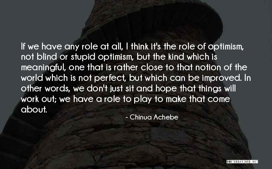A Meaningful Life Quotes By Chinua Achebe A Meaningful Life Quotes By Chinua Achebe