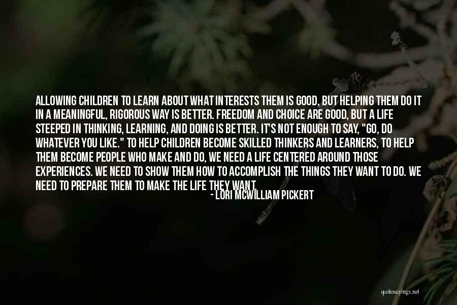 A Meaningful Life Quotes By Lori McWilliam Pickert A Meaningful Life Quotes By Lori McWilliam Pickert