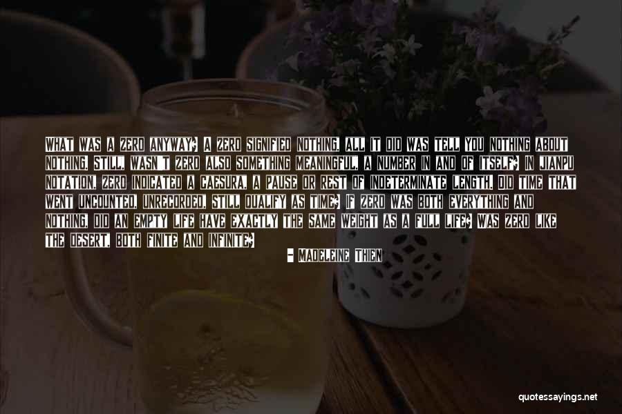 A Meaningful Life Quotes By Madeleine Thien A Meaningful Life Quotes By Madeleine Thien