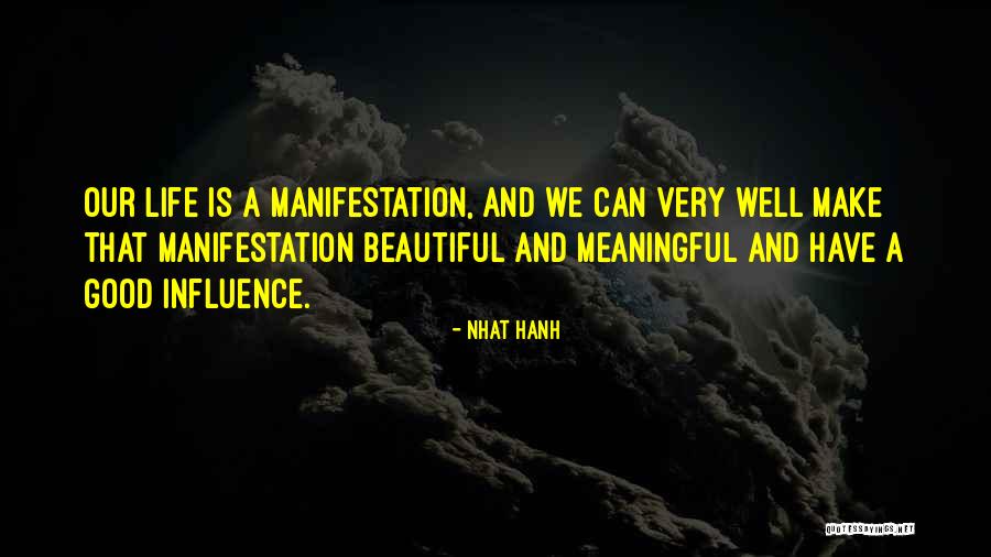 A Meaningful Life Quotes By Nhat Hanh A Meaningful Life Quotes By Nhat Hanh