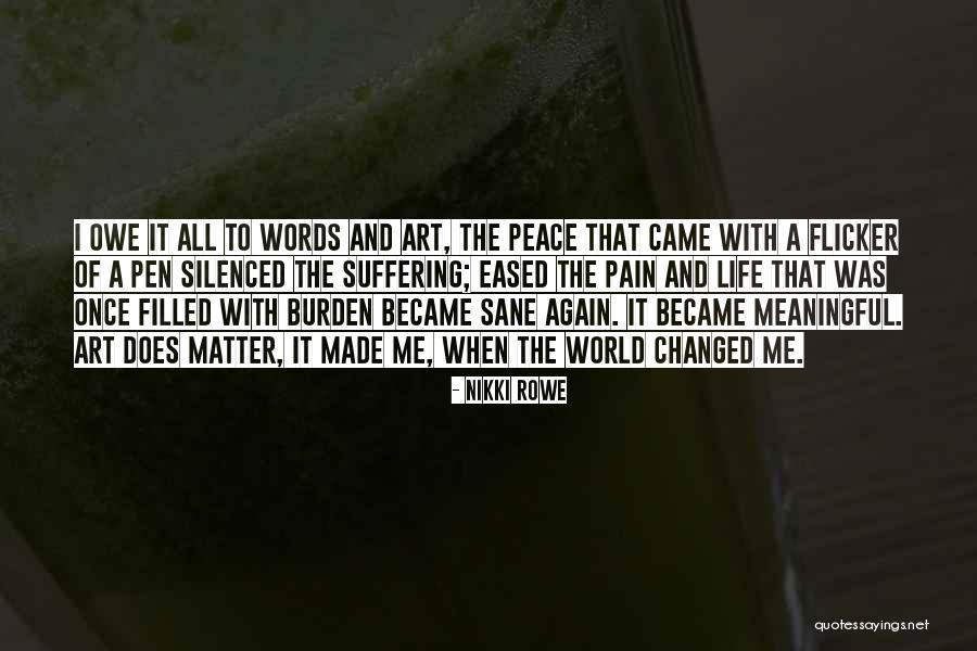 A Meaningful Life Quotes By Nikki Rowe A Meaningful Life Quotes By Nikki Rowe