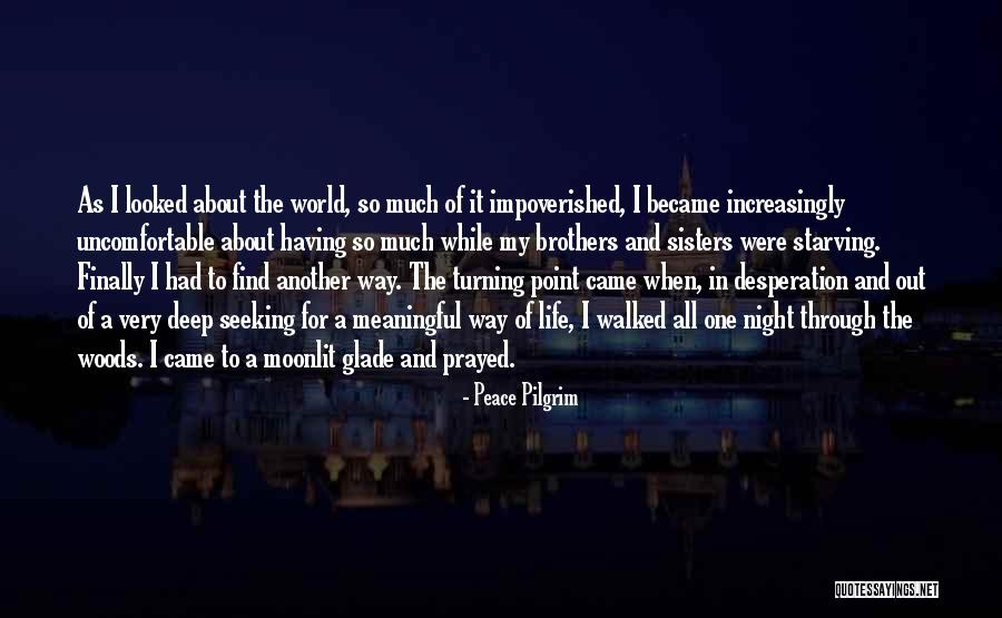 A Meaningful Life Quotes By Peace Pilgrim A Meaningful Life Quotes By Peace Pilgrim