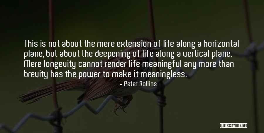 A Meaningful Life Quotes By Peter Rollins A Meaningful Life Quotes By Peter Rollins