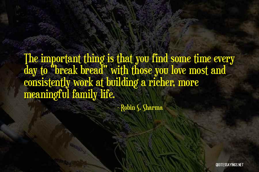 A Meaningful Life Quotes By Robin S. Sharma A Meaningful Life Quotes By Robin S. Sharma