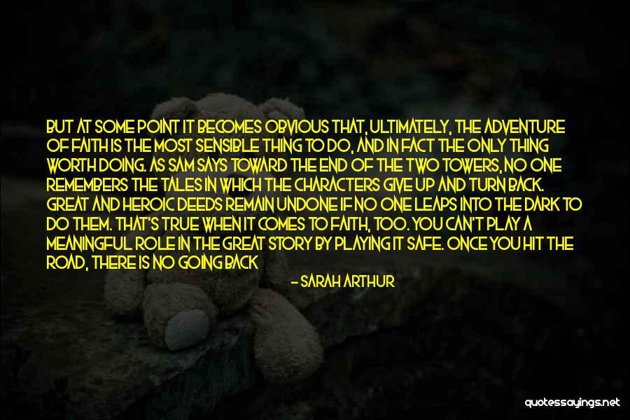 A Meaningful Life Quotes By Sarah Arthur A Meaningful Life Quotes By Sarah Arthur
