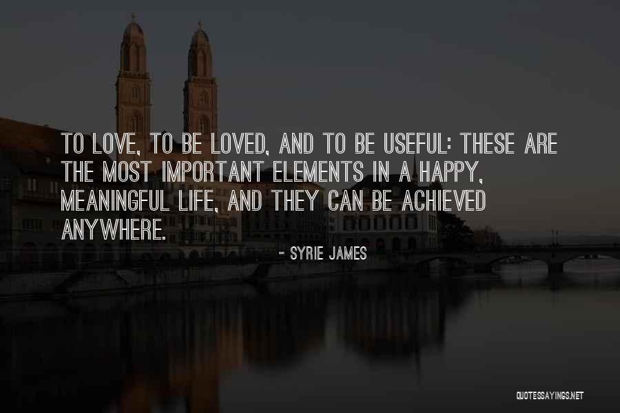 A Meaningful Life Quotes By Syrie James A Meaningful Life Quotes By Syrie James