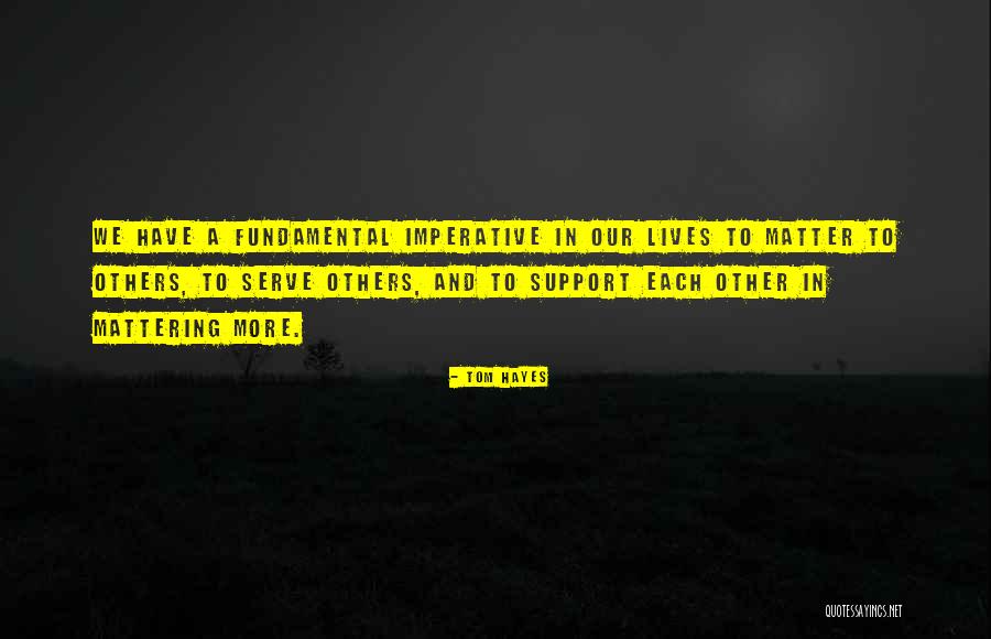 A Meaningful Life Quotes By Tom Hayes A Meaningful Life Quotes By Tom Hayes