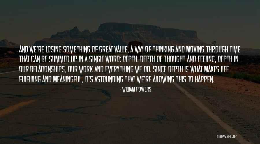 A Meaningful Life Quotes By William Powers A Meaningful Life Quotes By William Powers