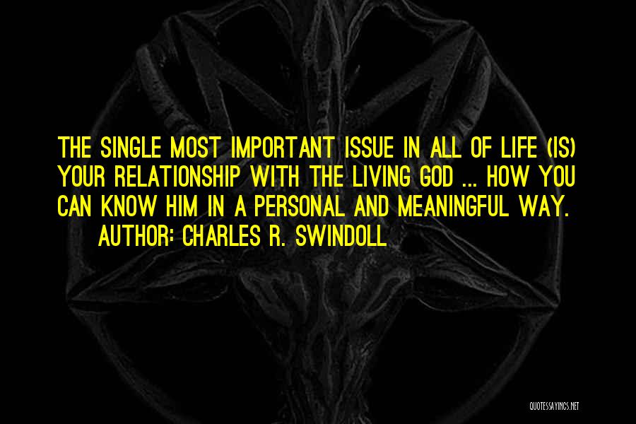 A Meaningful Relationship Quotes By Charles R. Swindoll