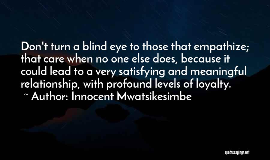 A Meaningful Relationship Quotes By Innocent Mwatsikesimbe