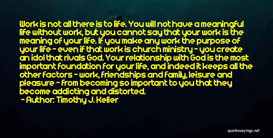 A Meaningful Relationship Quotes By Timothy J. Keller