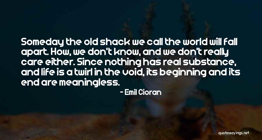 A Meaningless Life Quotes By Emil Cioran