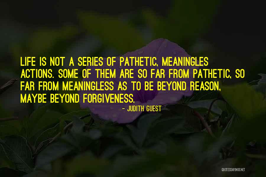 A Meaningless Life Quotes By Judith Guest