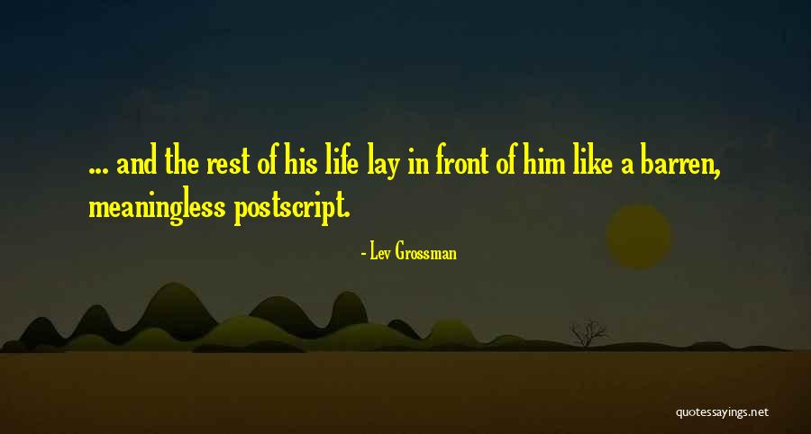 A Meaningless Life Quotes By Lev Grossman