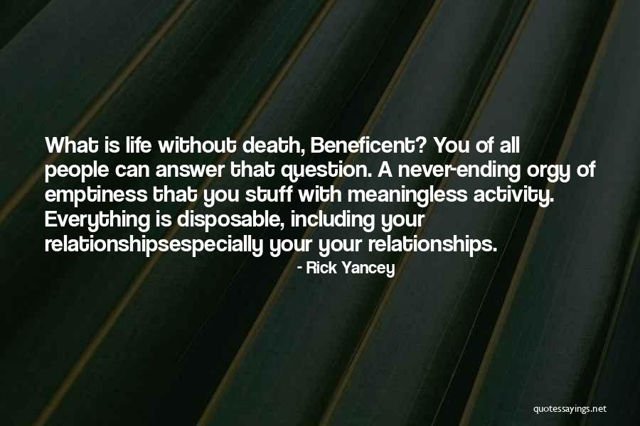 A Meaningless Life Quotes By Rick Yancey