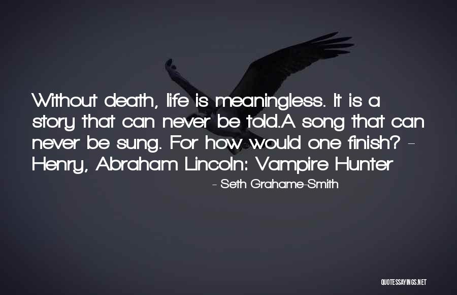 A Meaningless Life Quotes By Seth Grahame-Smith