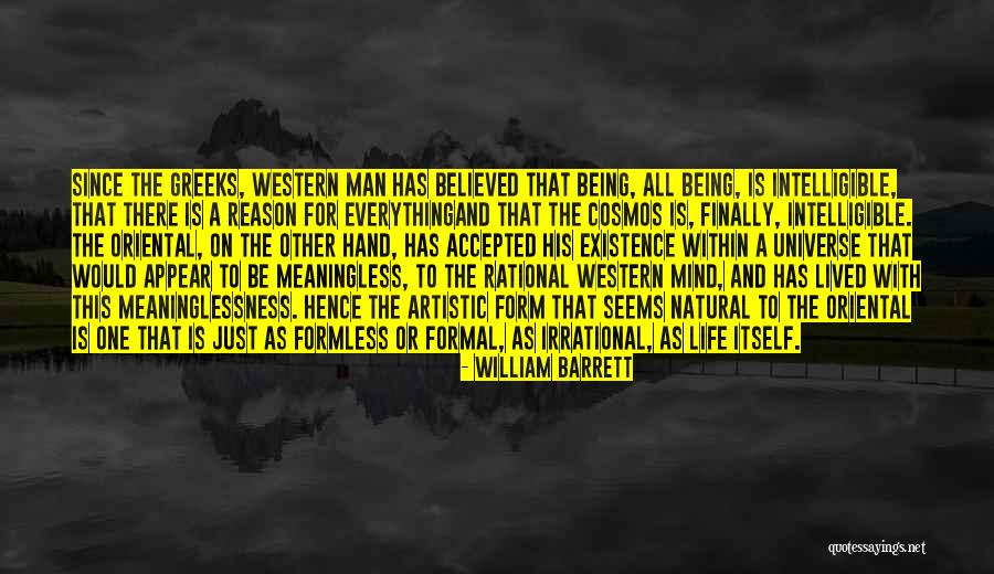 A Meaningless Life Quotes By William Barrett