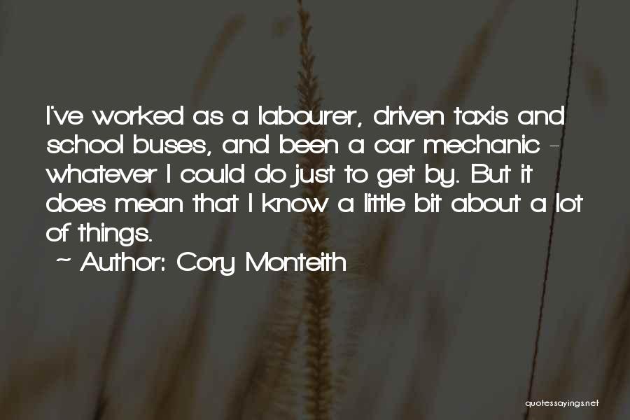 A Mechanic Quotes By Cory Monteith