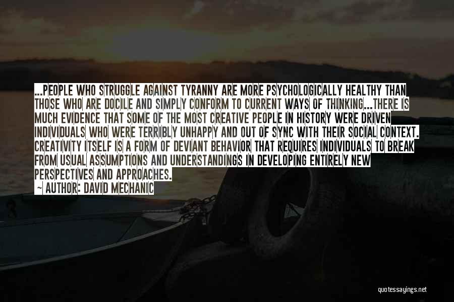 A Mechanic Quotes By David Mechanic