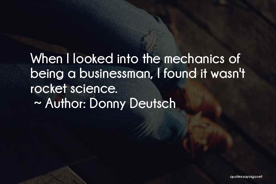 A Mechanic Quotes By Donny Deutsch
