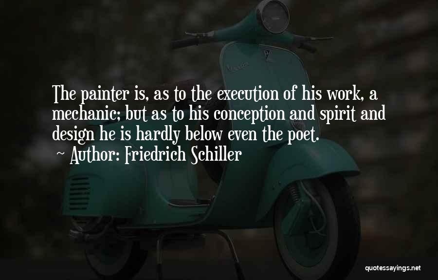 A Mechanic Quotes By Friedrich Schiller