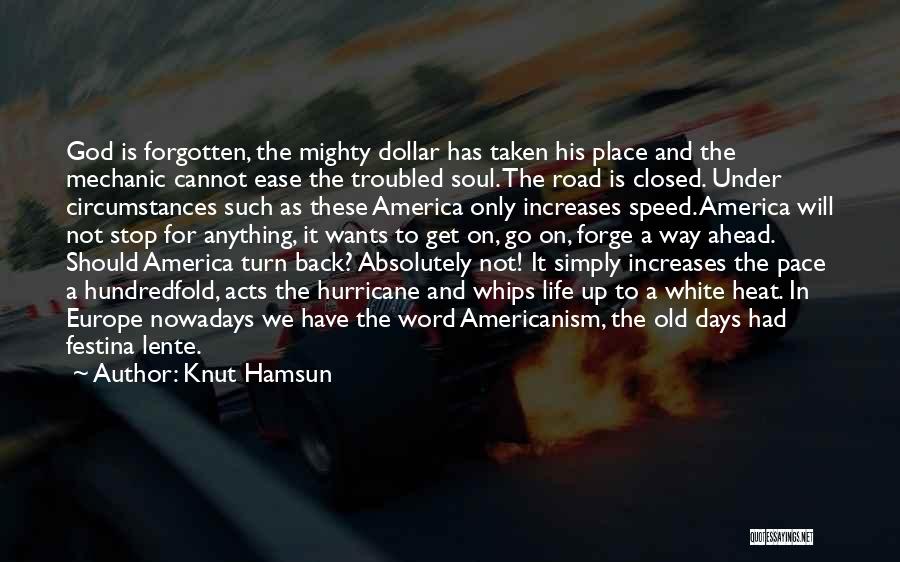 A Mechanic Quotes By Knut Hamsun