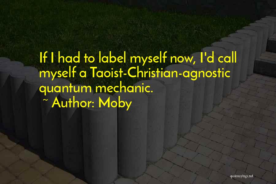 A Mechanic Quotes By Moby