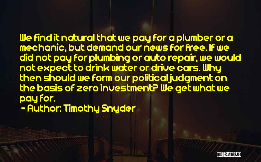 A Mechanic Quotes By Timothy Snyder