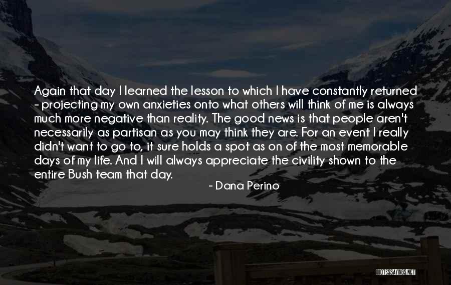 A Memorable Day Quotes By Dana Perino