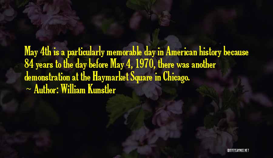A Memorable Day Quotes By William Kunstler