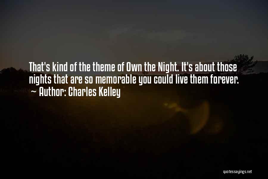 A Memorable Night Quotes By Charles Kelley