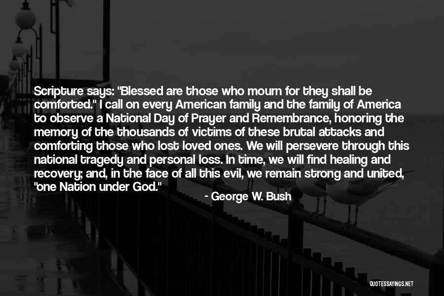 A Memory Quotes By George W. Bush