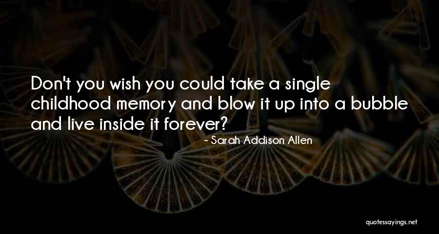 A Memory Quotes By Sarah Addison Allen