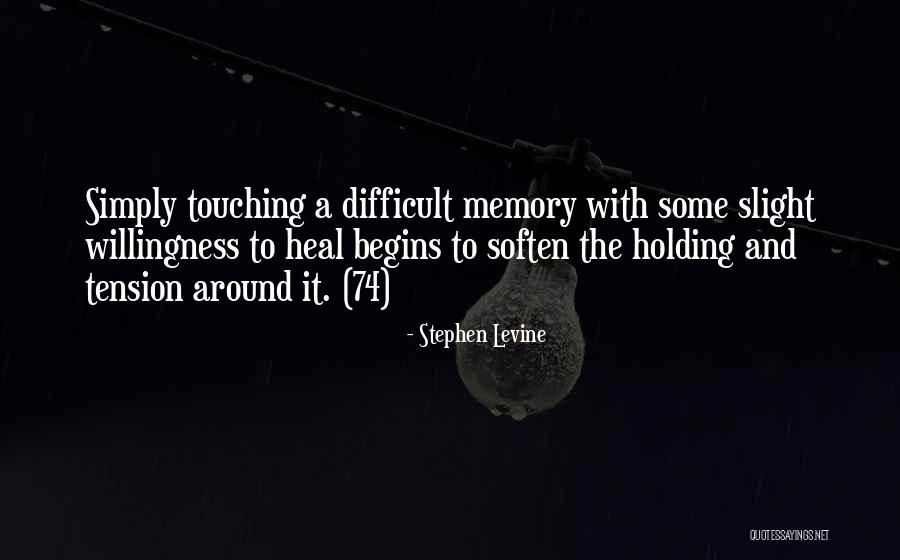 A Memory Quotes By Stephen Levine