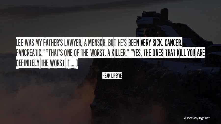 A Mensch Quotes By Sam Lipsyte A Mensch Quotes By Sam Lipsyte