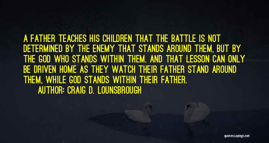 A Mentor Quotes By Craig D. Lounsbrough