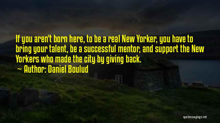 A Mentor Quotes By Daniel Boulud