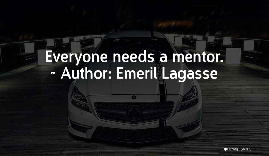 A Mentor Quotes By Emeril Lagasse