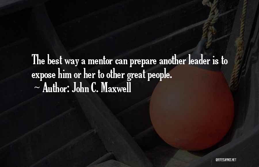 A Mentor Quotes By John C. Maxwell