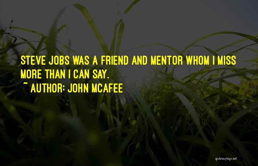 A Mentor Quotes By John McAfee