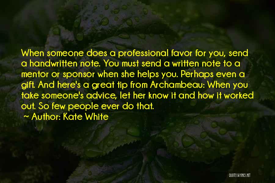 A Mentor Quotes By Kate White