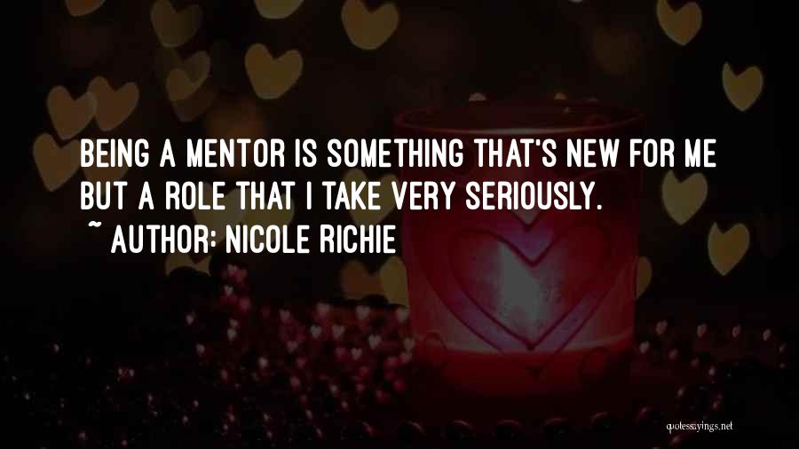 A Mentor Quotes By Nicole Richie