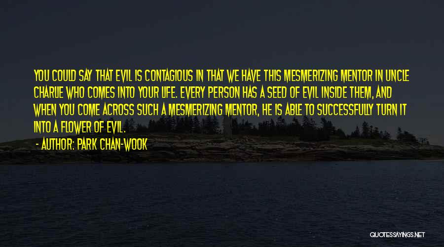 A Mentor Quotes By Park Chan-wook