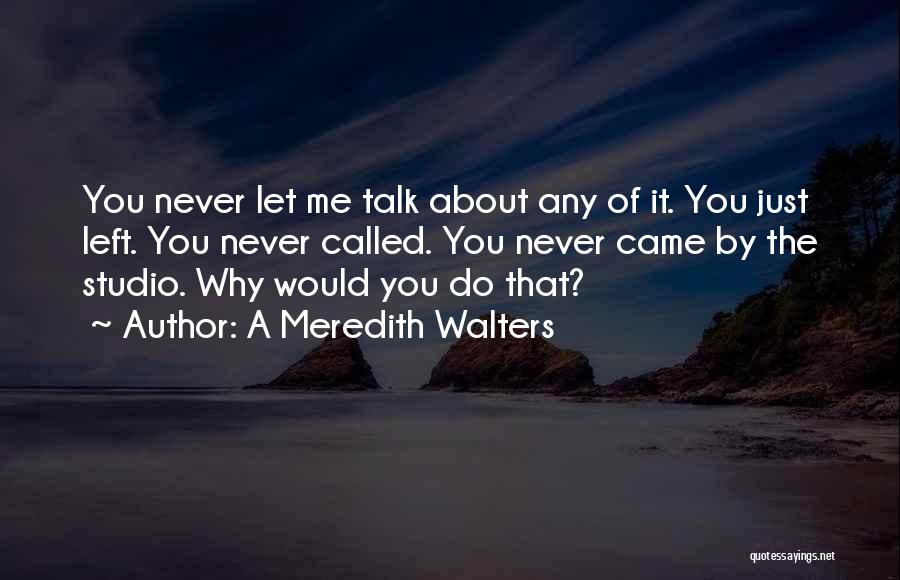 A Meredith Walters Quotes 1072888