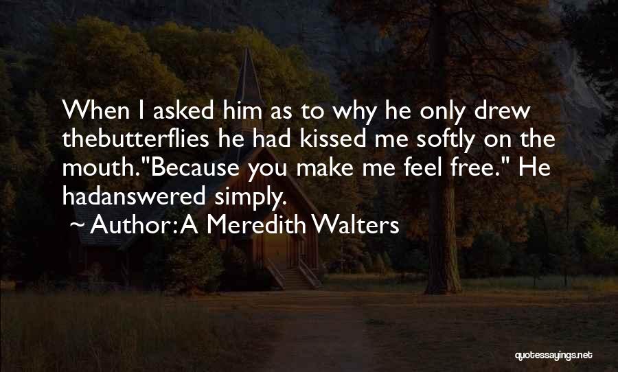 A Meredith Walters Quotes 1615848