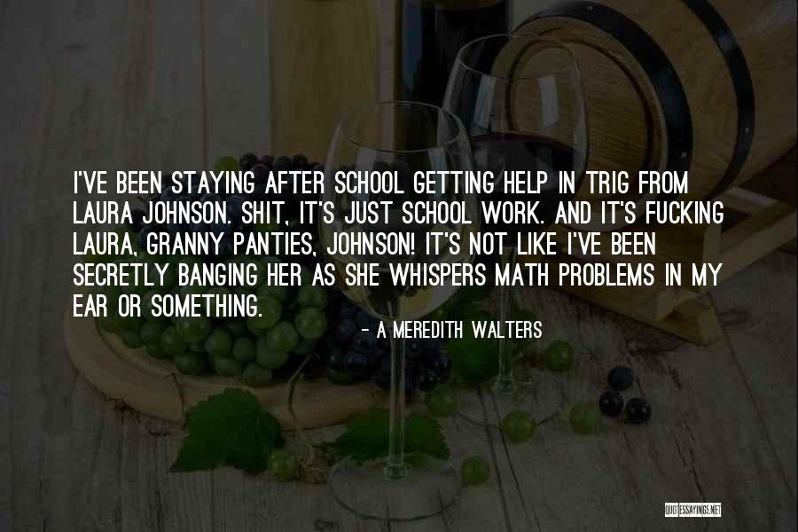 A Meredith Walters Quotes 1670520 A Meredith Walters Quotes 1670520